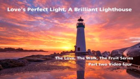 Love’s Perfect Light A Brilliant Lighthouse Love’s Perfect Light A Brilliant Lighthouse